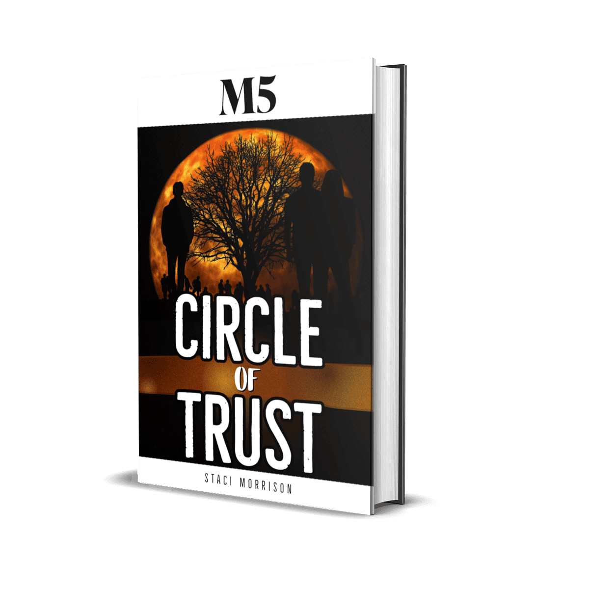 M5, circle of trust, millennium series, epic fantasy, adventure, trust, loyalty, kingdom, hidden truths, staci morrison, captivating, thrilling, unforgettable journey, book cover with silhouettes and harvest moon